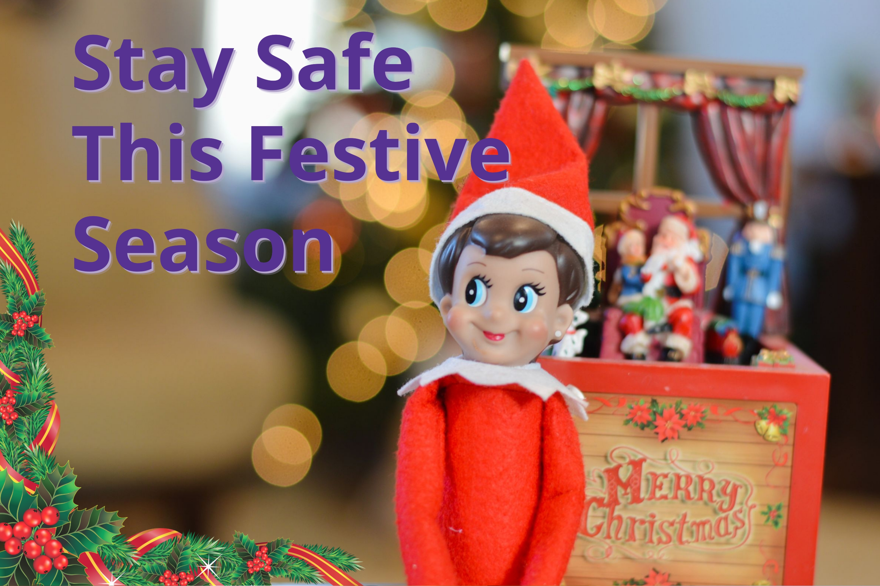 Stay Safe This Festive Season